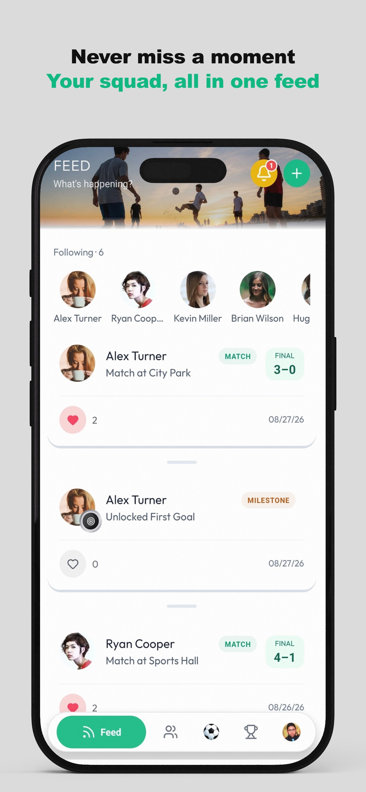 Never miss a moment — Your squad, all in one feed